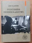 Jan Olaszek - Podziemne Dziennikarstwo