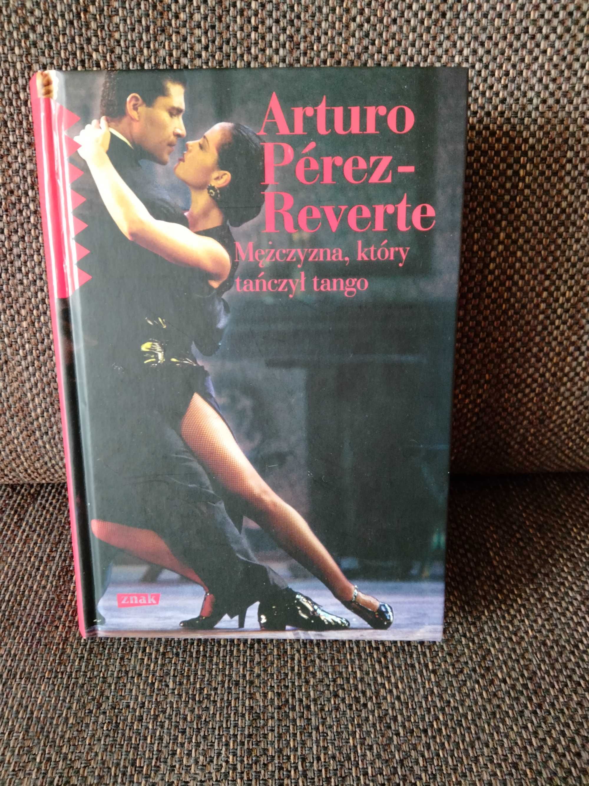 Mężczyzna który tańczył tango Arturo Perez-Reverte