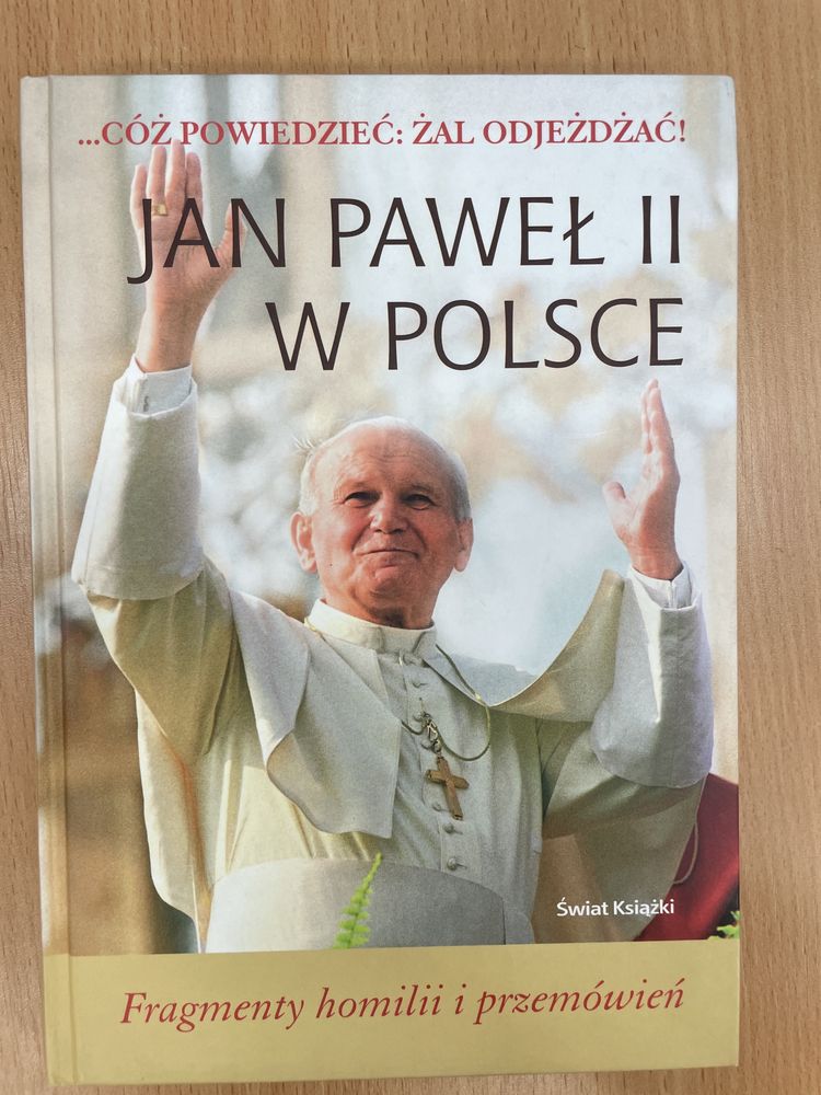 Jan Paweł drugi w Polsce fragmenty homilii przemówień