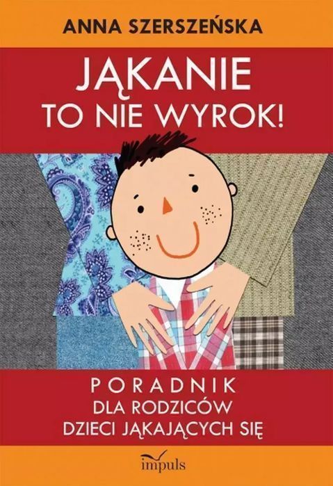 Logopedia. Jąkanie to nie wyrok. Poradnik dla rodziców. Impuls