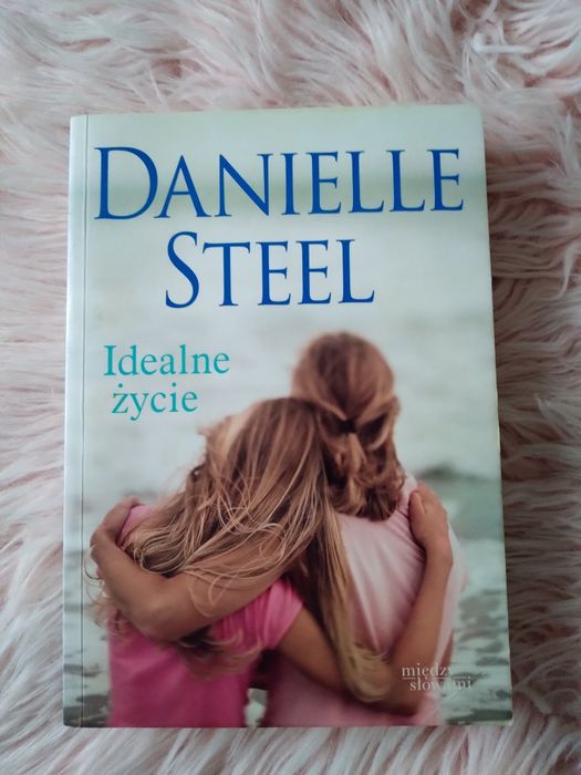 Idealne życie  Danielle Steel