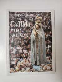 Fatima wciąż aktualna - O. Georg Scharf OMI "