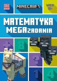 Matematyka. Megazadania. Minecraft 10+ (Nowa)