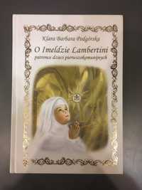 Książka O Imeldzie Lambertini patronce dzieci pierwszokomunijnych
