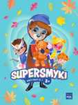 Supersmyki. Poziom B+. Karty pracy cz.1 MAC praca zbiorowa Rok wydania