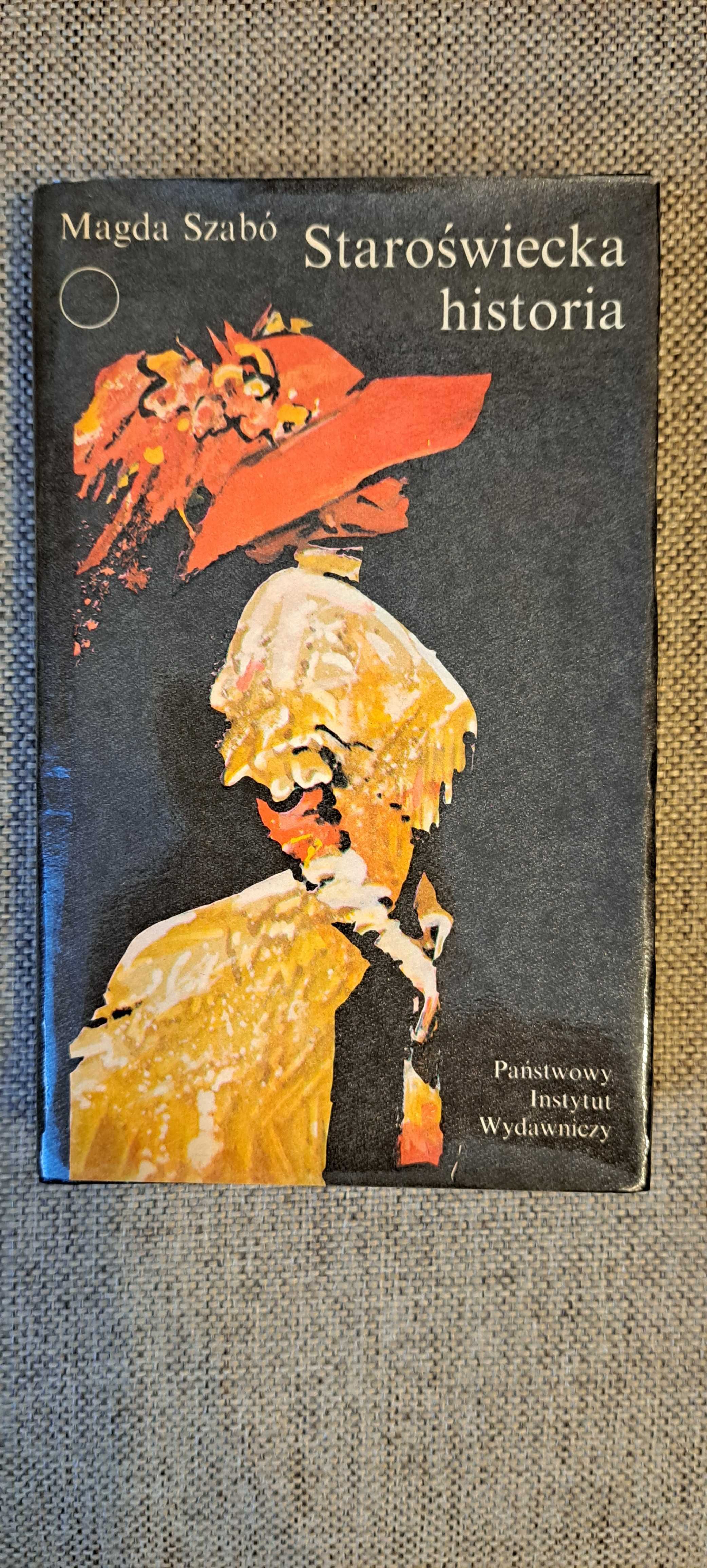 Staroświecka historia - Magda Szabo  x