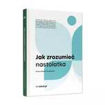 Jak zrozumieć nastolatka. Natuli. Nowy Produkt
