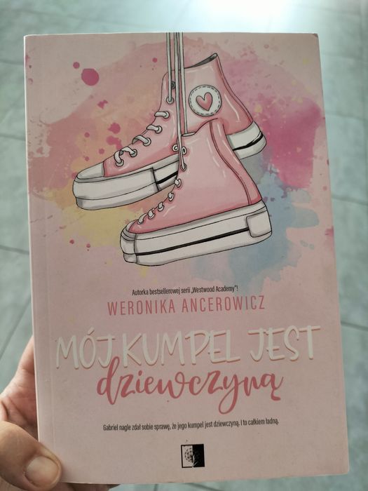 Książka Mój kumpel jest dziewczyną. Weronika Ancerowicz