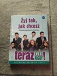 Żyj tak jak chcesz, teraz albo nigdy