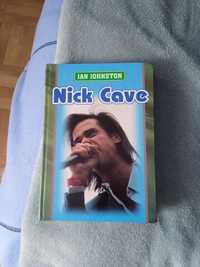 "Nick Cave" - biografia. Autor Ian Johnston. Twarda okładka. 1997 r.