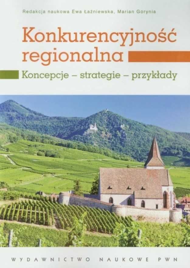 nowa Konkurencyjność regionalna. Koncepcje - strategie - przykłady