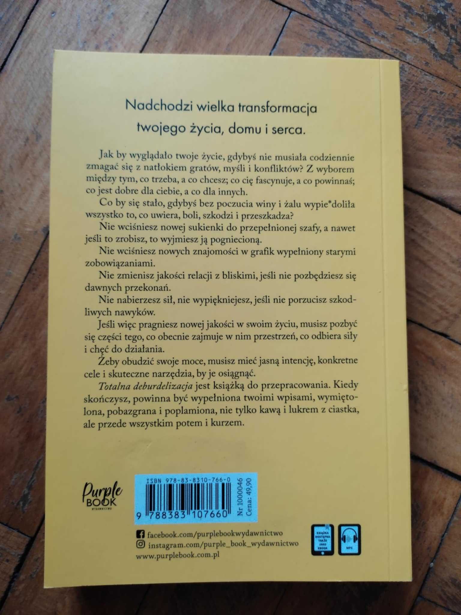 Totalna deburdelizacja Agata Komorowska czyli sztuka odgracania życia