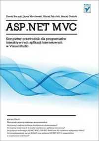 ASP.NET MVC. Kompletny przewodnik... - Dawid Borycki, Maciej Pakulski
