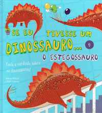 11262

Se Eu Tivesse um Dinossauro 4
O Estegossauro
Booksmile