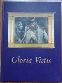 Gloria Victis. W 140 rocznicę Powstania Styczniowego. Katalog wystawy.