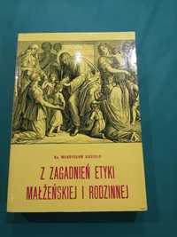 Z zagadnień etyki małżeńskiej i rodzinnej