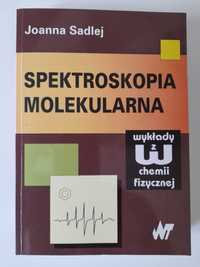 Spektroskopia molekularna Wykłady z chemii fizycznej Joanna Sadlej