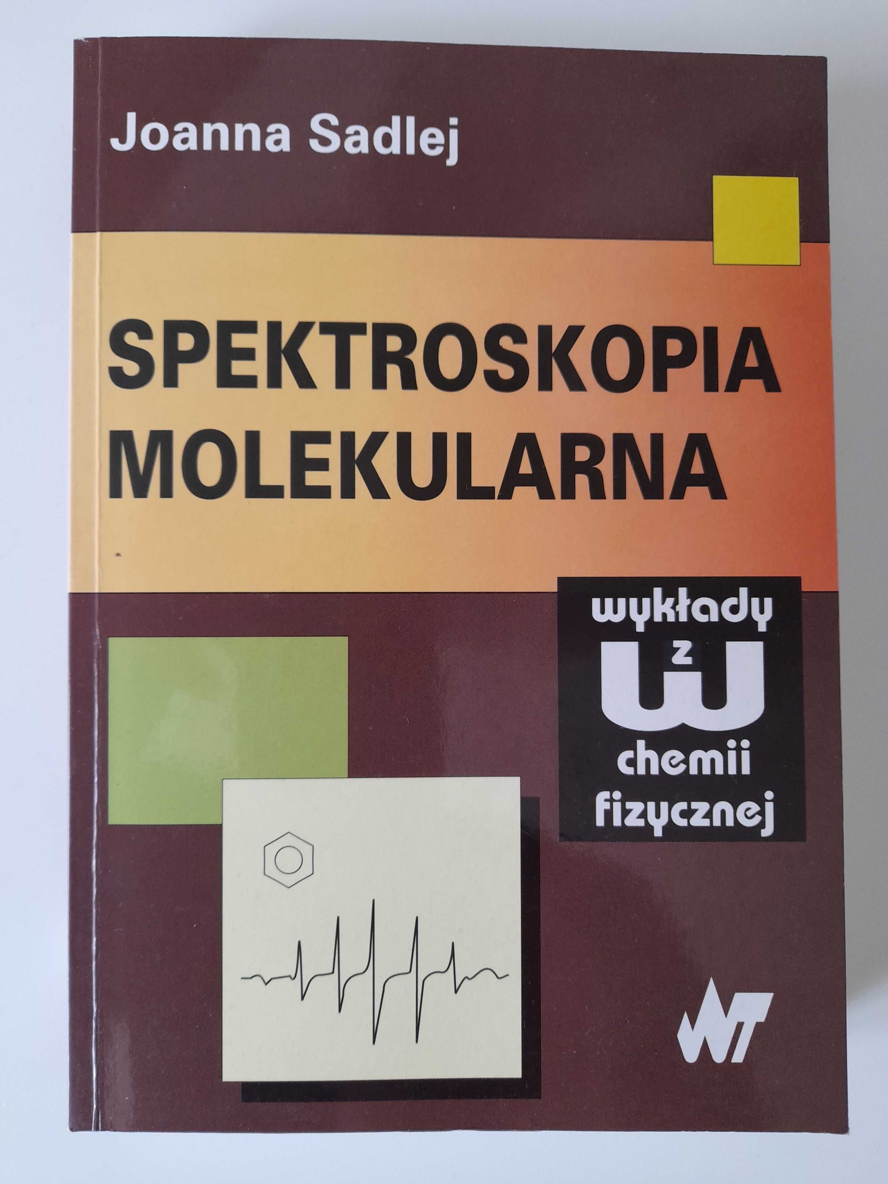 Spektroskopia molekularna Wykłady z chemii fizycznej Joanna Sadlej