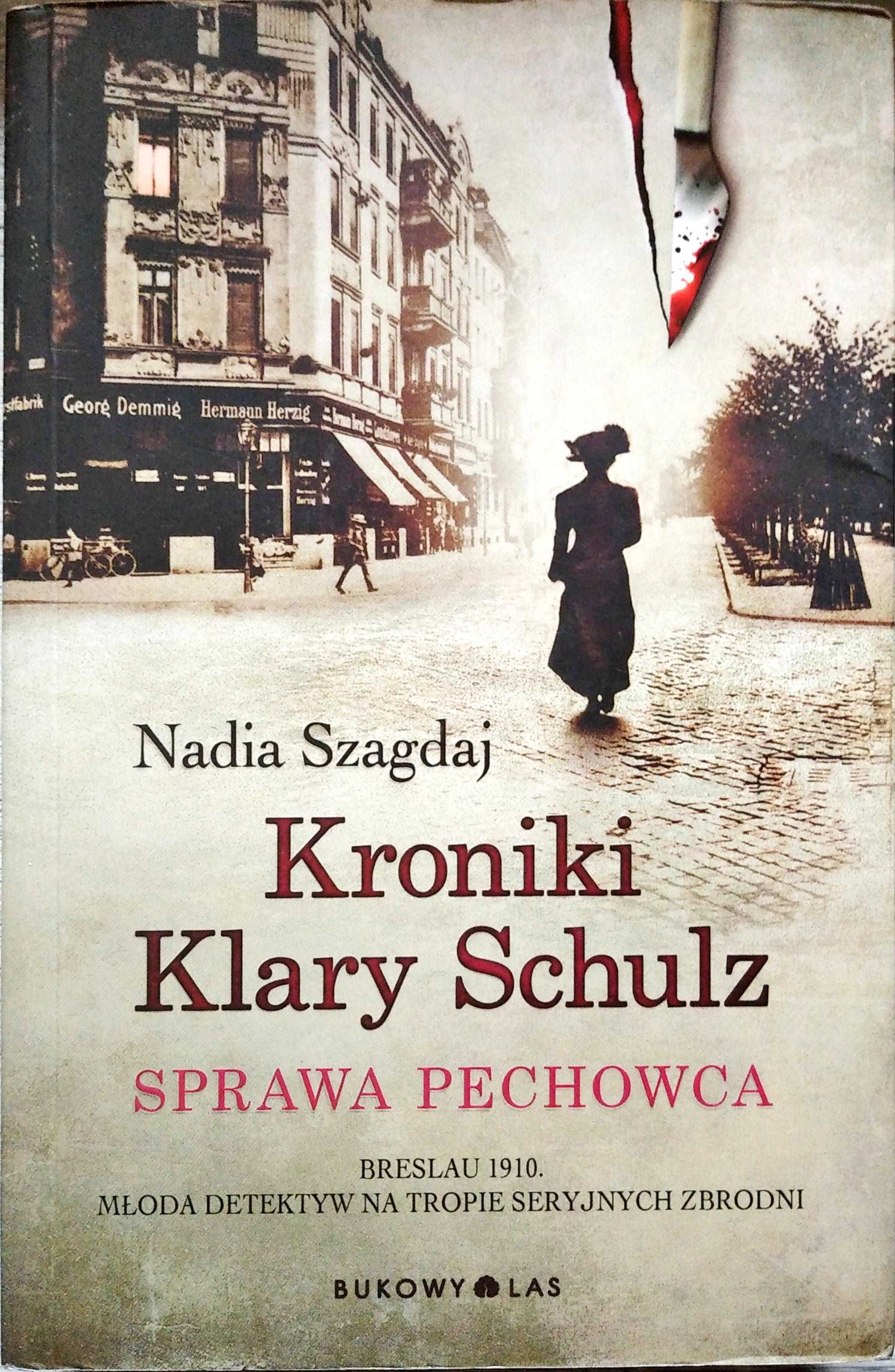 Nadia Szagdaj "Kroniki Klary Schulz" cz1 -  "Sprawa Pechowca"