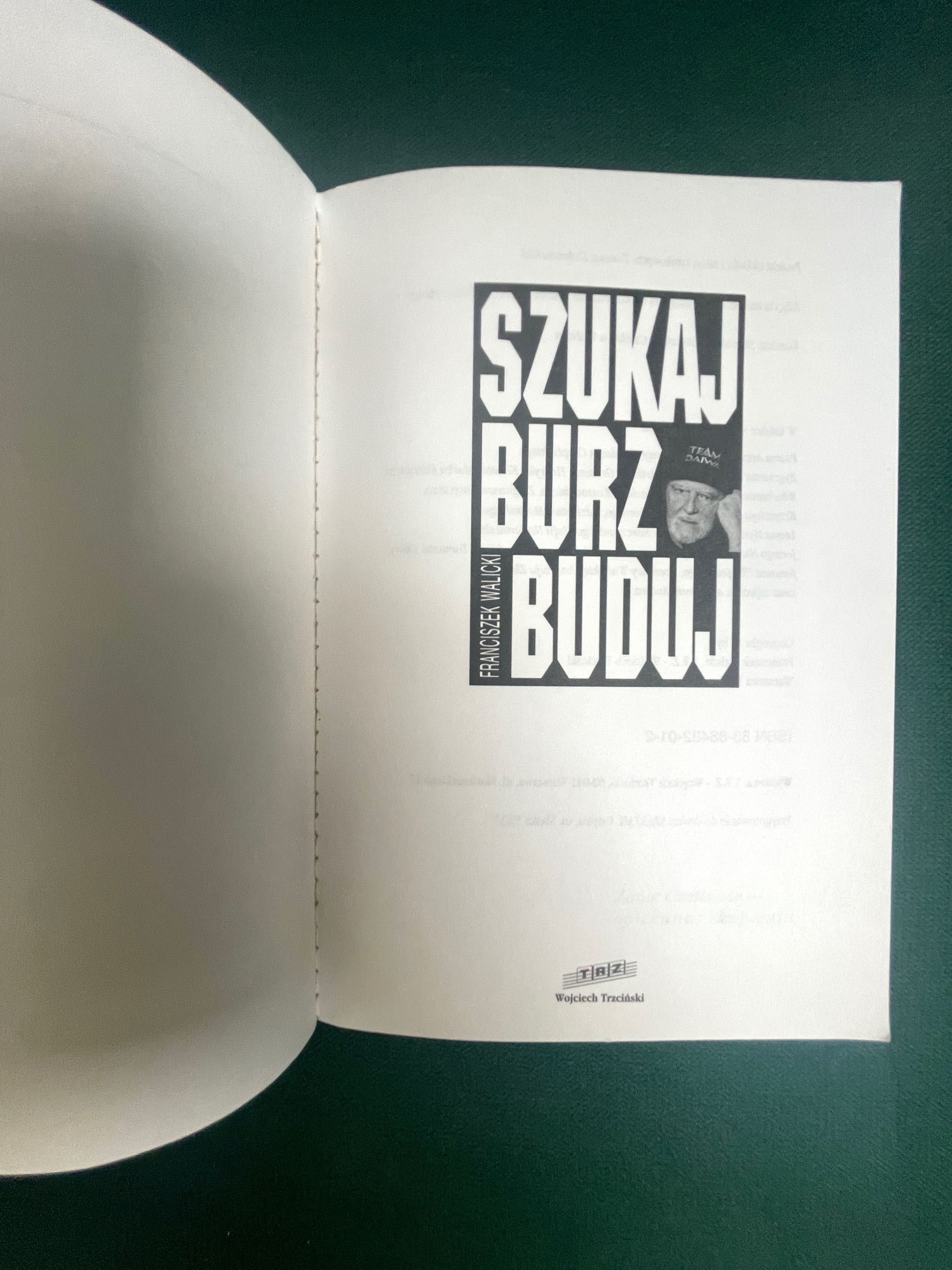 Franciszek Walicki "Szukaj, Burz, Buduj"