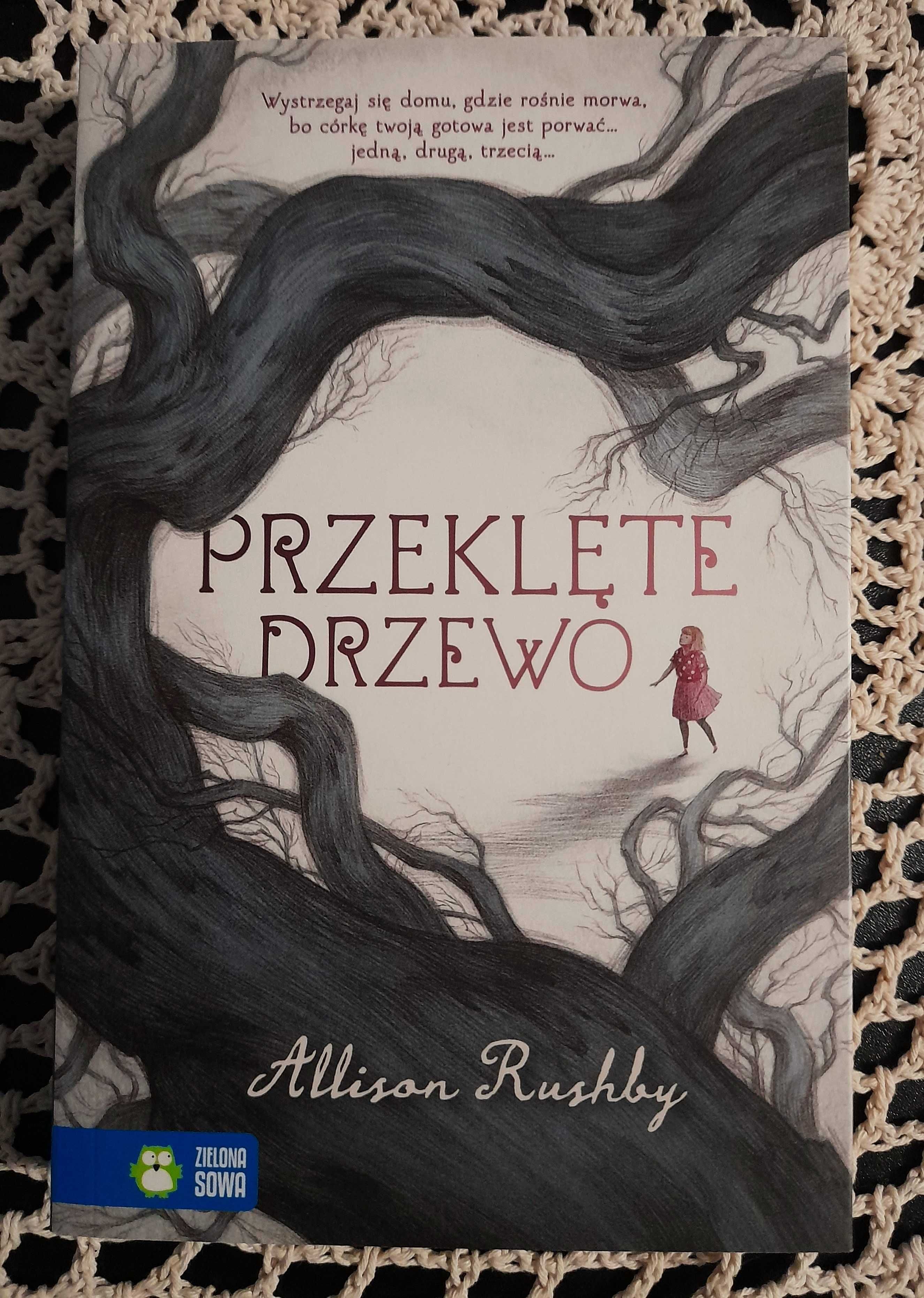 Przeklęte drzewo Rushby Allison NOWA I wydanie Zielona Sowa