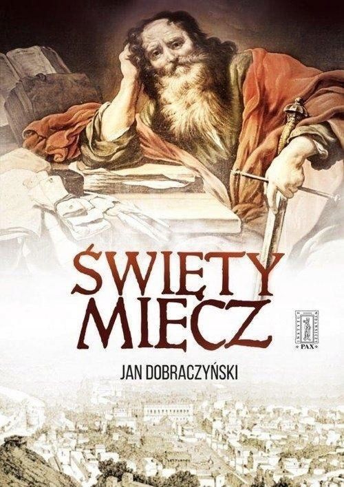 Święty Miecz, Jan Dobraczyński