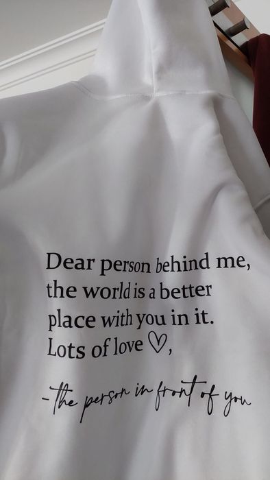 Dear person behind me