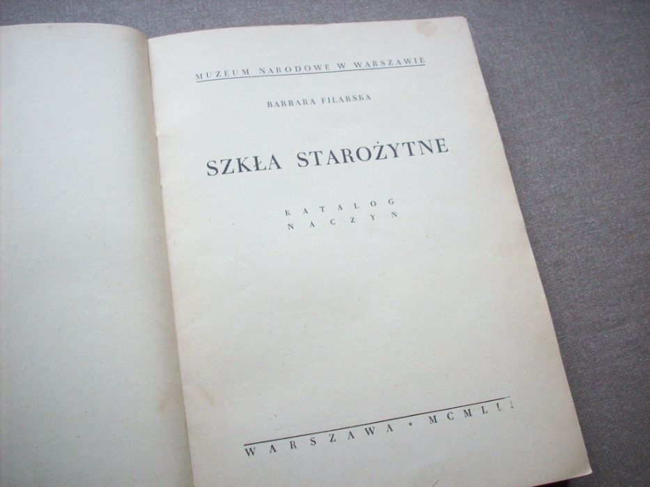 Szkła starożytne, katalog naczyń, Muzeum Nar. w Warszawie, B.Filarska.