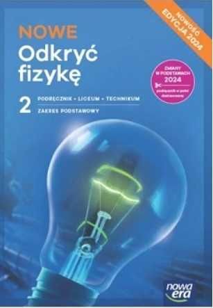 Podręcznik Odkryć fizykę 2 ZP Nowa Era Edycja 2024