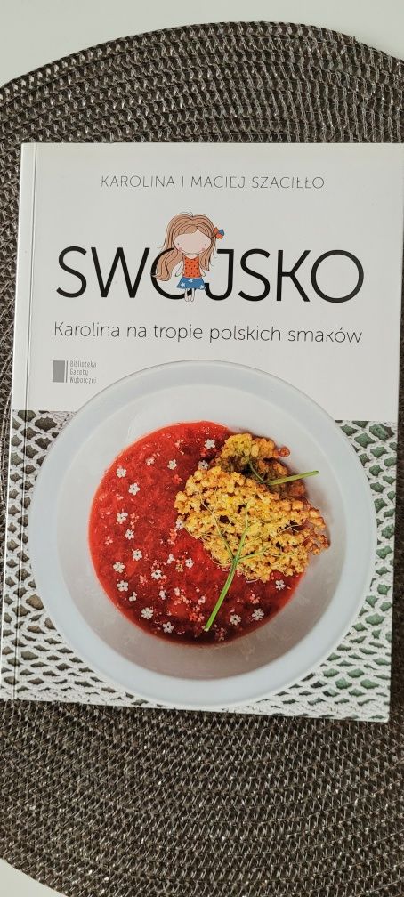 Swojsko. Karolina na tropie polskich smaków.