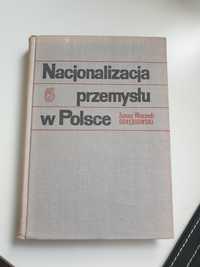 Nacjonalizacja przemysłu w Polsce - J.W. Gołębiowski