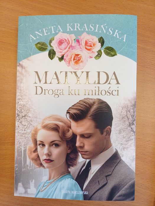 Książka Matylda droga u miłości Aneta Krasińska