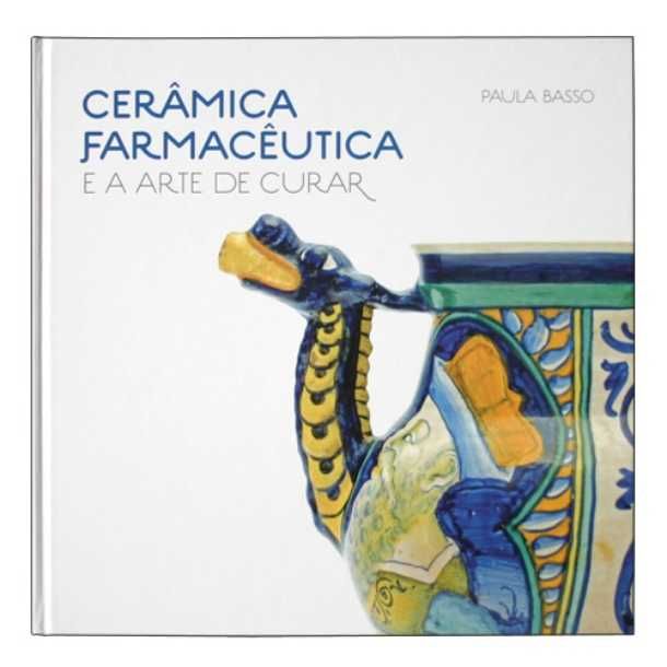 Livro completo : "Cerâmica Farmacêutica e a Arte de Curar" - Novo