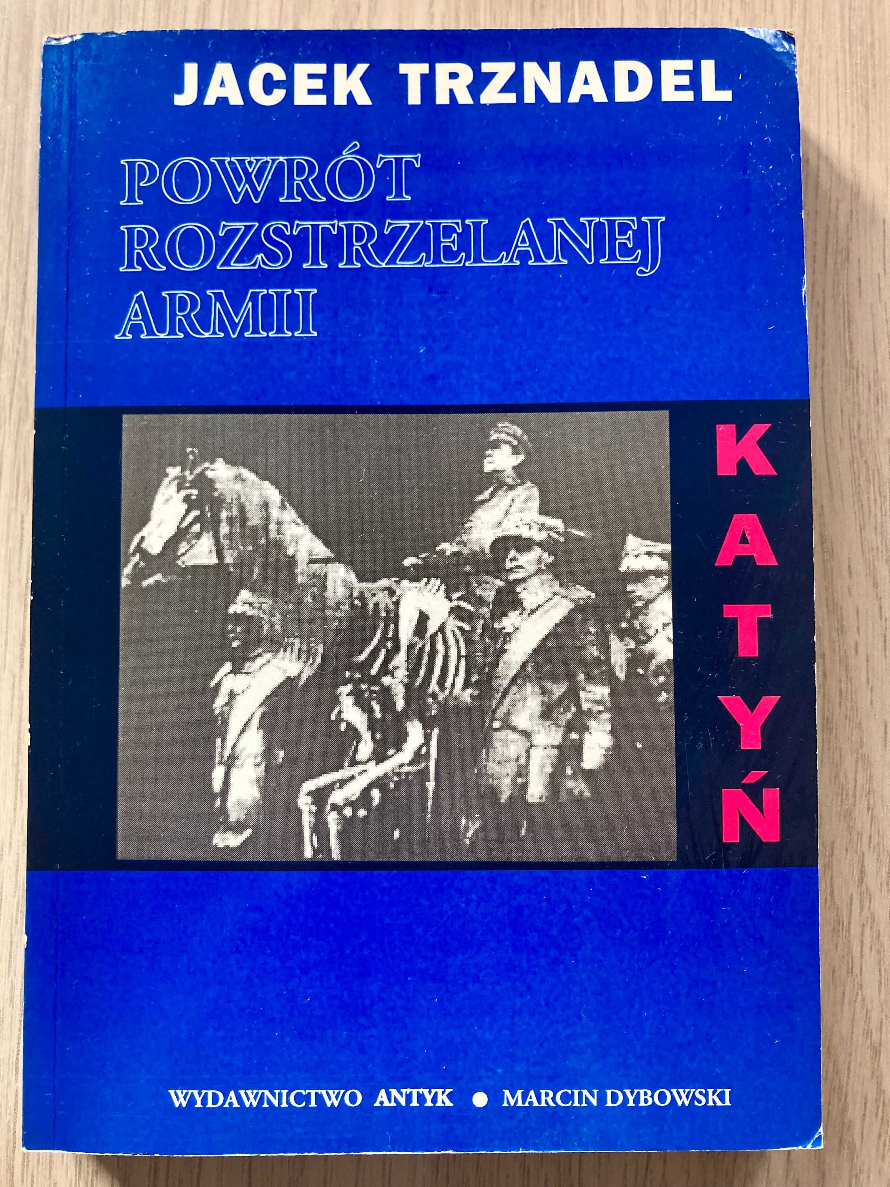 Powrót rozstrzelanej armii. Katyń-Jacek Trznadel