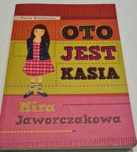 Oto jest Kasia Mira Jaworczakowa