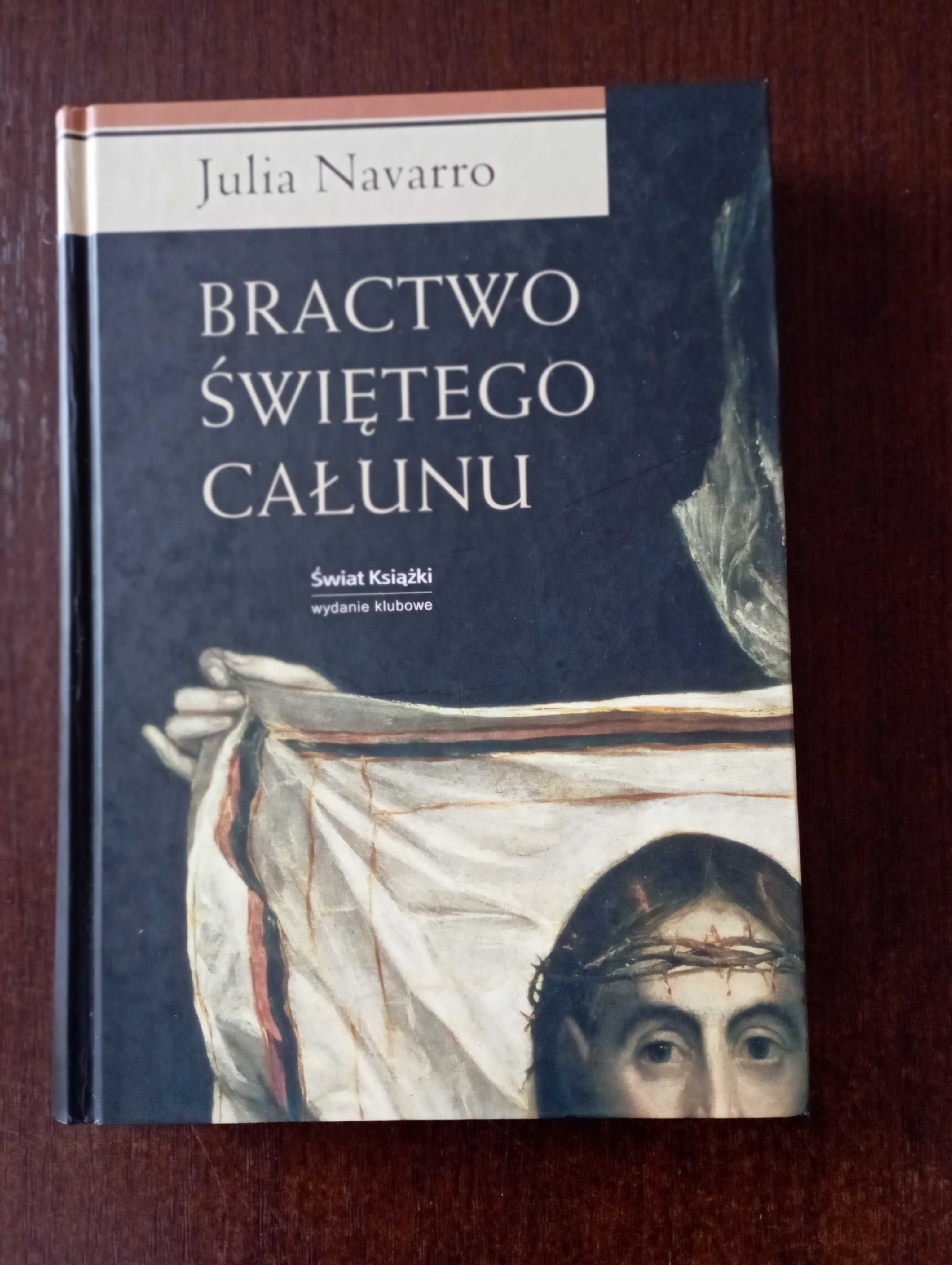 Julia Navarro " Bractwo Świętego Całunu "