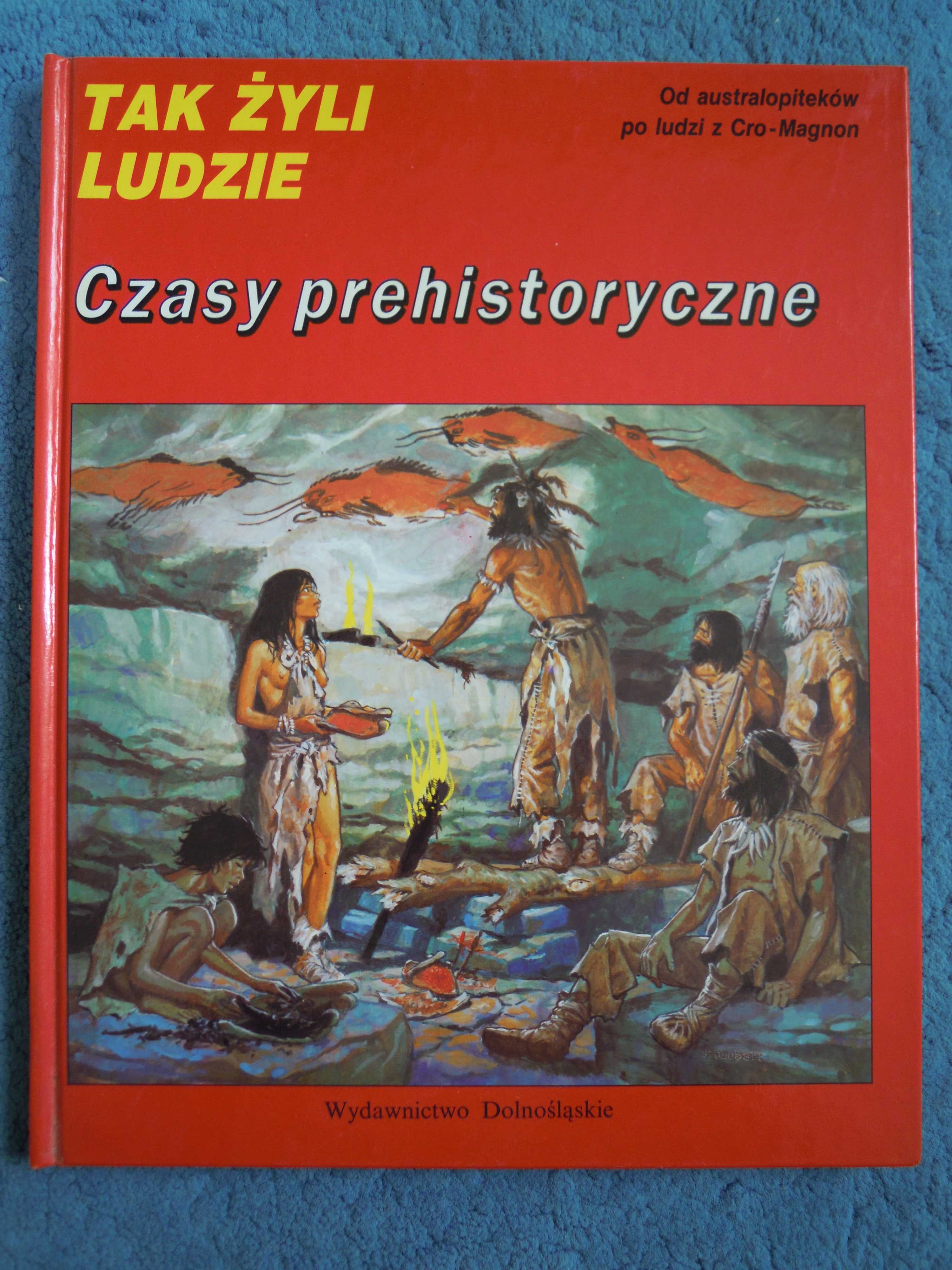 ""Tak żyli ludzie: Czasy prehistoryczne" Louis-Rene Nougier
