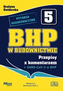 BHP w budownictwie 2021. Przepisy z komentarzem + Pytania egzaminacyjn