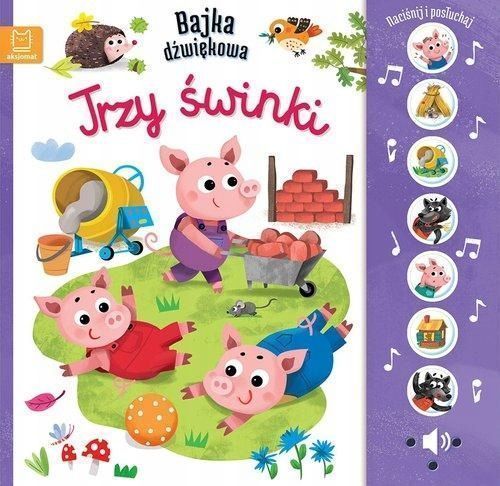 Naciśnij I Posłuchaj! Bajka Dźwiękowa. Trzy Świnki 18279B05388Ks
