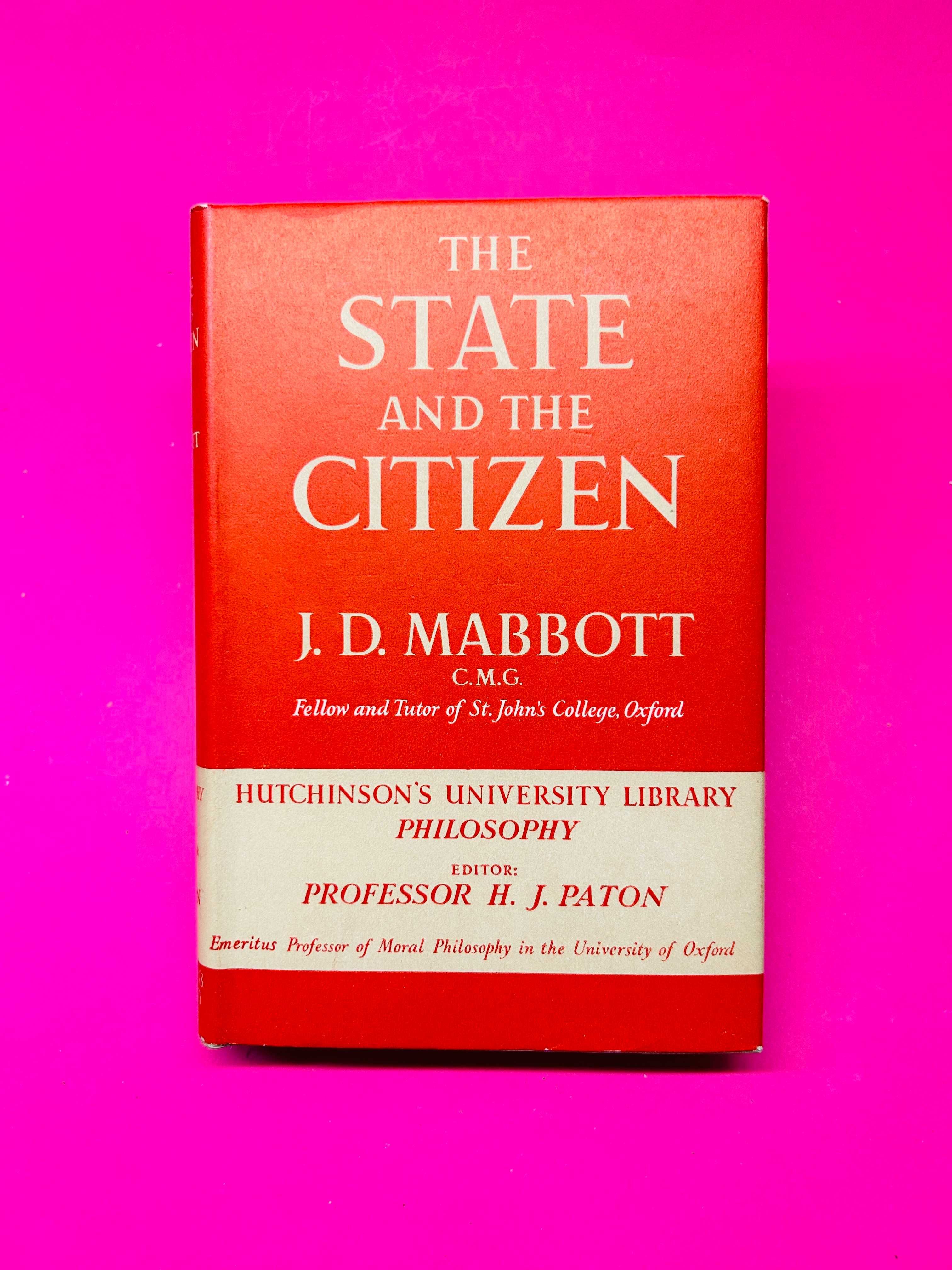 THE STATE AND THE CITIZEN - J. D. Mabbott