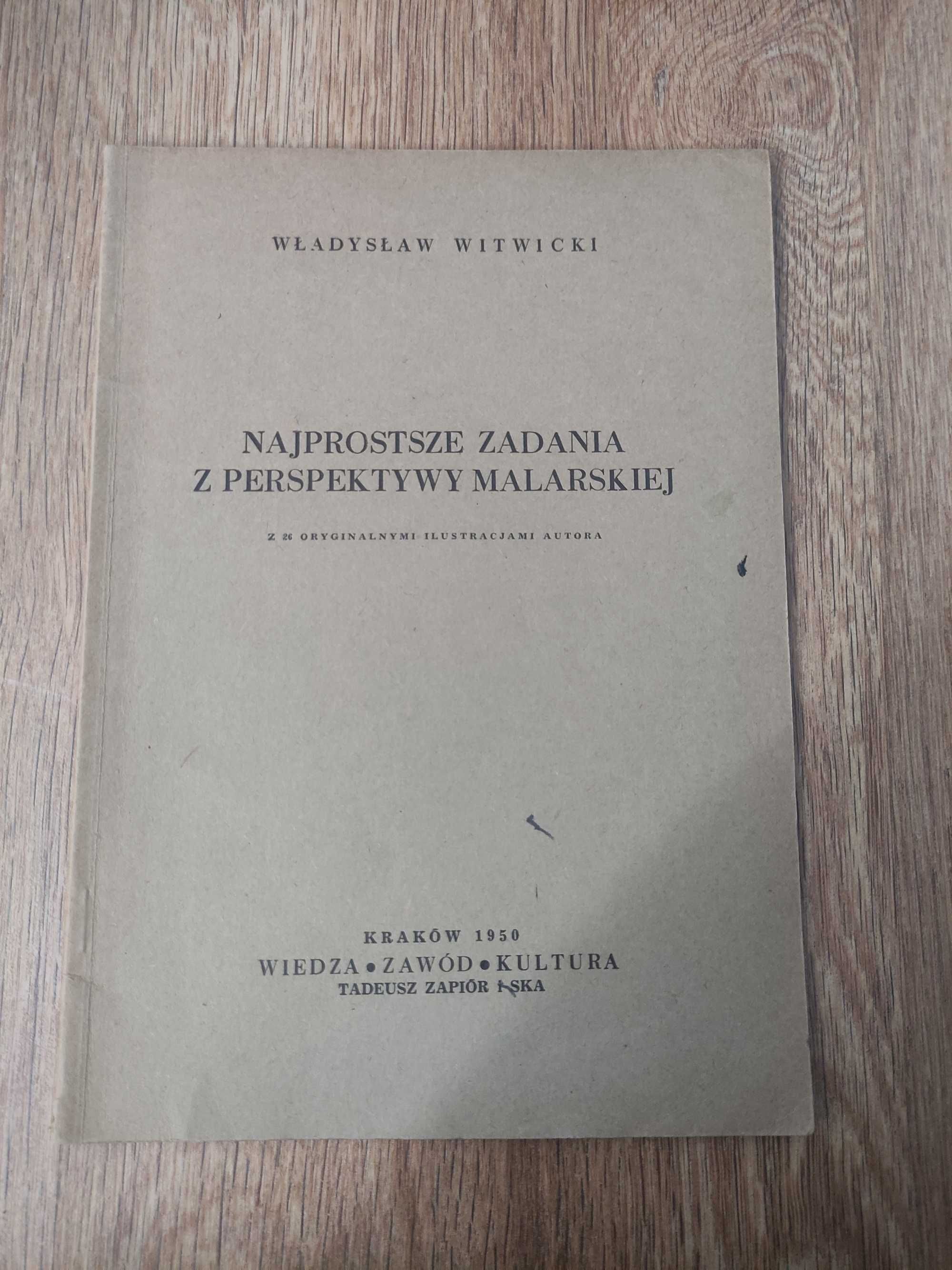 Władysław Witwicki Najprostsze zadania z perspektywy malarskiej