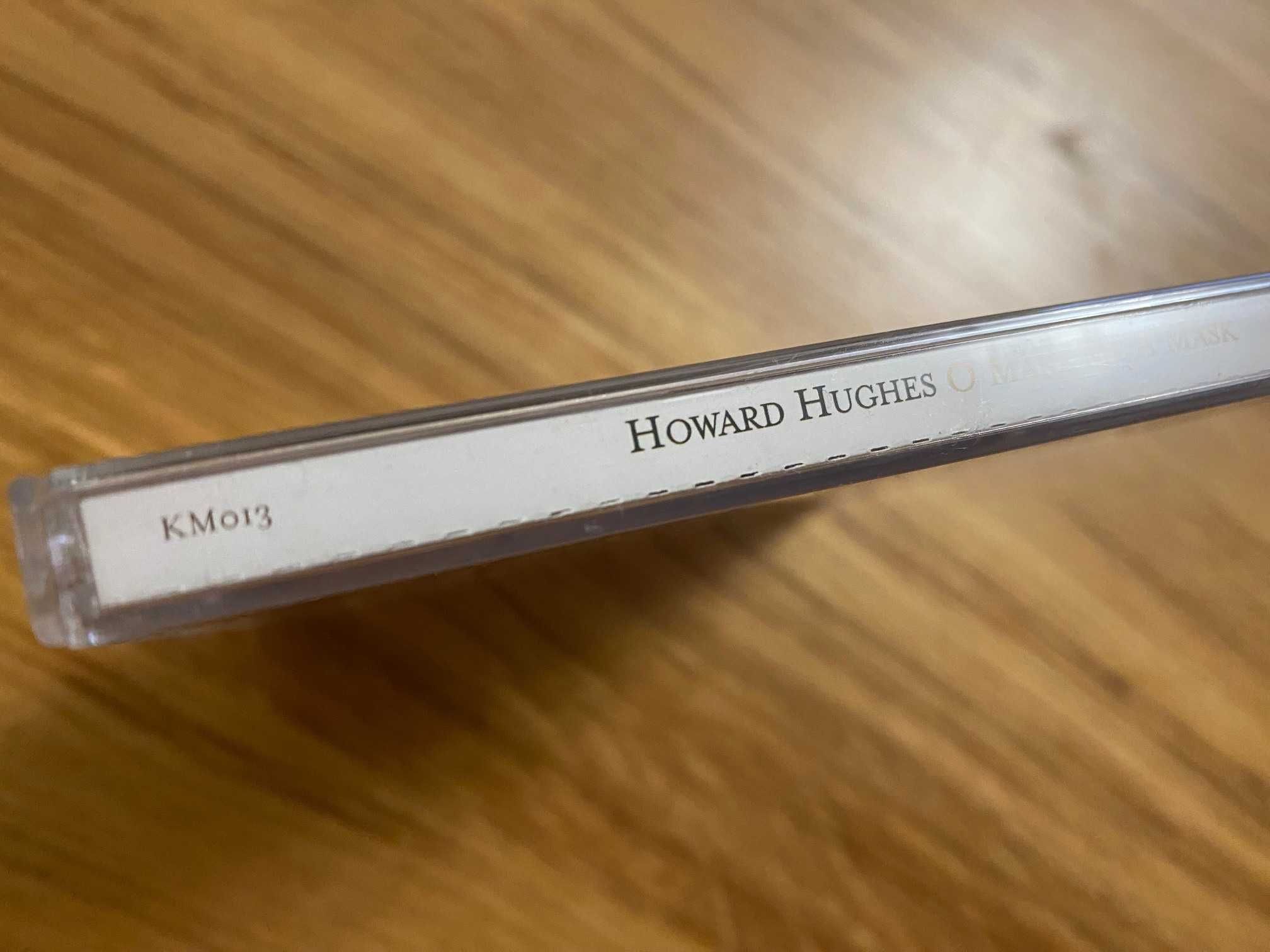 Howard Hughes – O Make Me A Mask