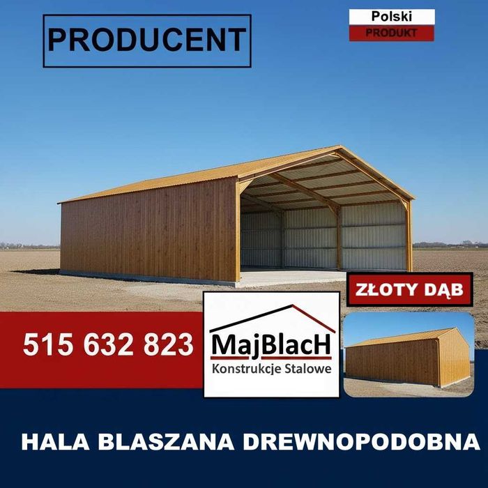 Złoty Dąb/ Magazyn/Hala Garaż Blaszany - DREWNOPODOBNY  – Maj-Blach
