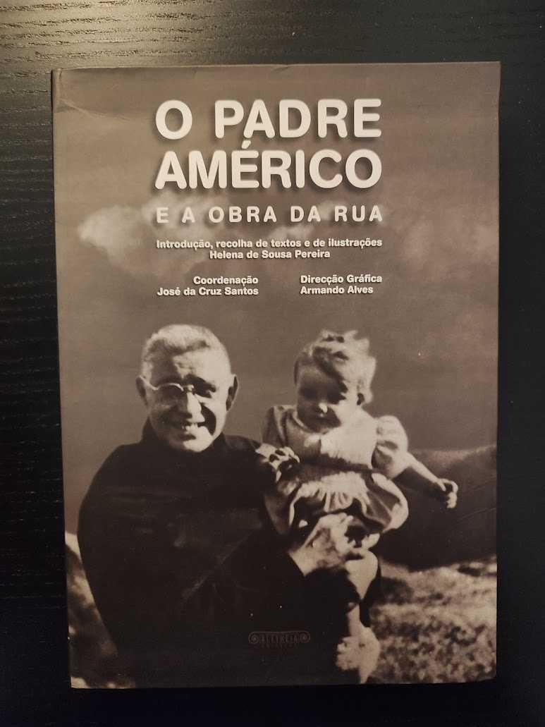 (Env. Incluído) O Padre Américo e a Obra da Rua de Helena Pereira