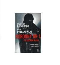 Koronny nr 1. Pseudonim masa. - Latkowski, Pytlakowski