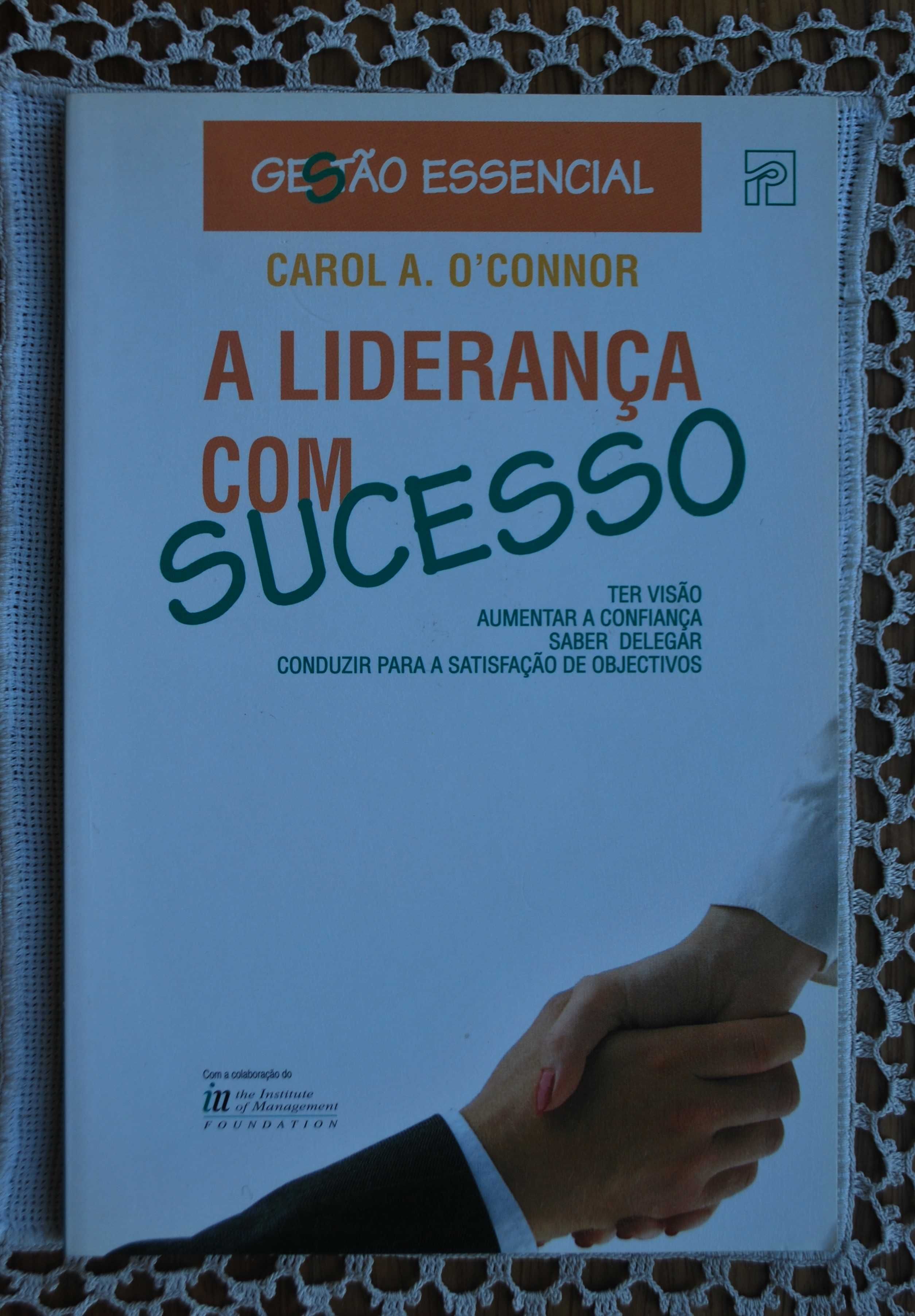 A Liderança Com Sucesso de Carol A. O´Connor