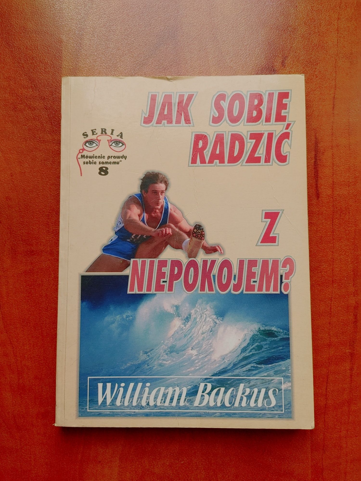 Jak sobie radzić z niepokojem-William Backus