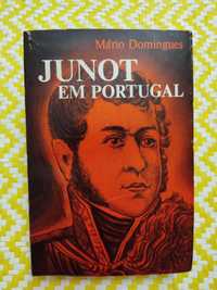 JUNOT EM PORTUGAL 
Mário Domingues
Edi. Romano Torres, 
Lisboa, 1972.