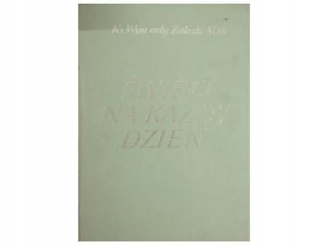 Święci Na Każdy Dzień Ks.w. Zaleski
