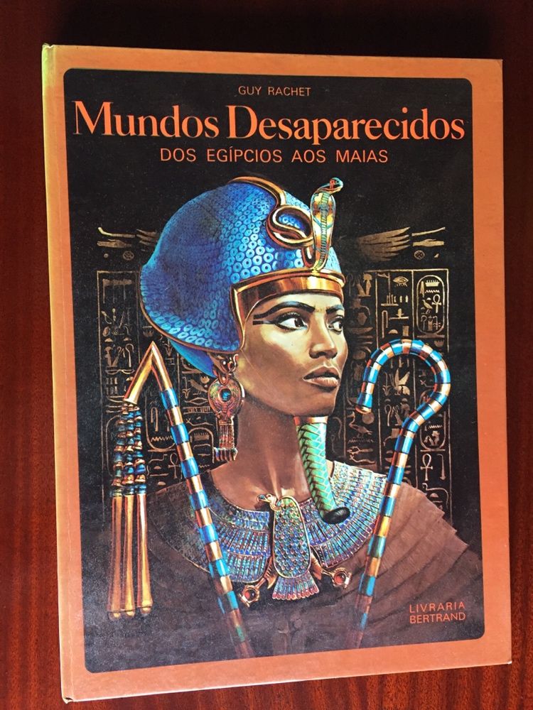 Mundos desaparecidos dos Egípcios aos Maias